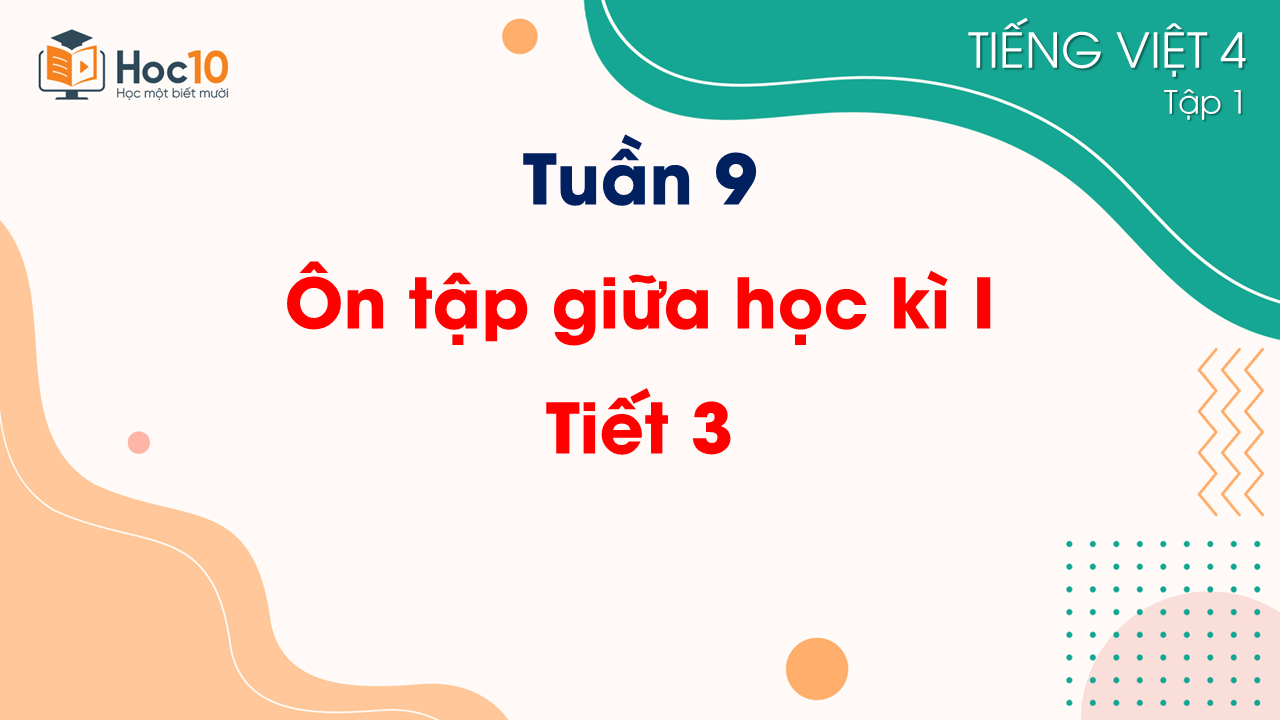 Tuần 9 - Ôn tập giữa học kì I Tiết 3